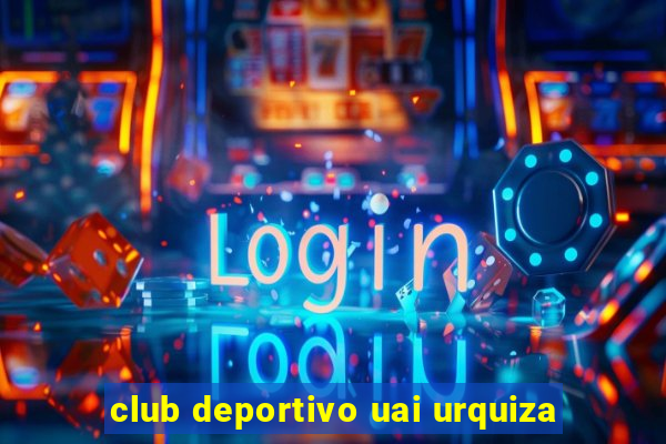 club deportivo uai urquiza